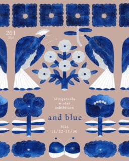 totoganashi ポップアップ 「and blue」11/22-11/30, 2025